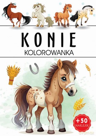 Konie. Kolorowanka [KSIĄŻKA]