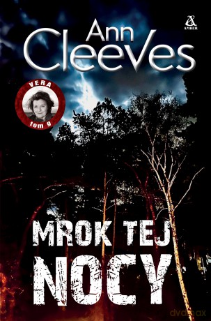 Mrok tej nocy. Vera (Tom 9) - Ann Cleeves [KSIĄŻKA]