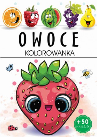 Owoce. Kolorowanka [KSIĄŻKA]