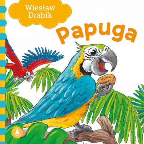 Papuga - Wiesław Drabik, Agata Nowak [KSIĄŻKA]