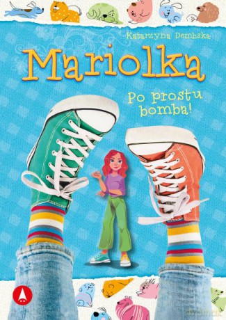 Po prostu bomba! Mariolka - Katarzyna Dembska [KSIĄŻKA]