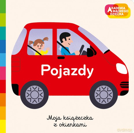 Pojazdy. Akademia mądrego dziecka. Moja książeczka z okienkami [KSIĄŻKA]