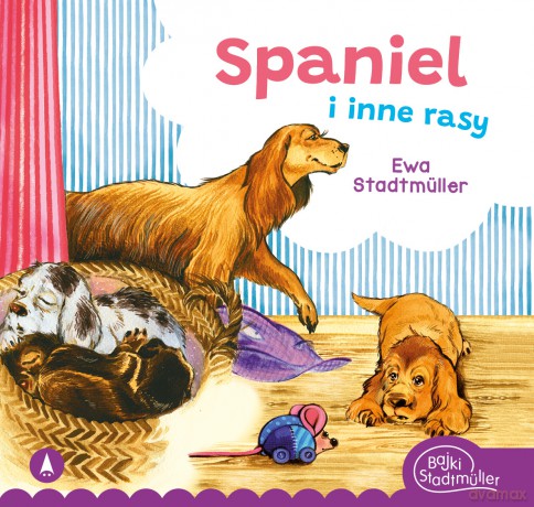 Spaniel i inne rasy - Ewa Stadtmüller, Alicja Rybicka [KSIĄŻKA]
