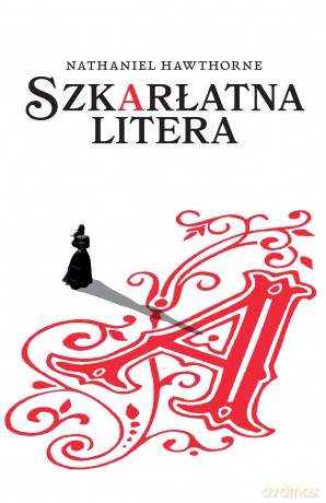 Szkarłatna litera - Nathaniel Hawthorne [KSIĄŻKA]