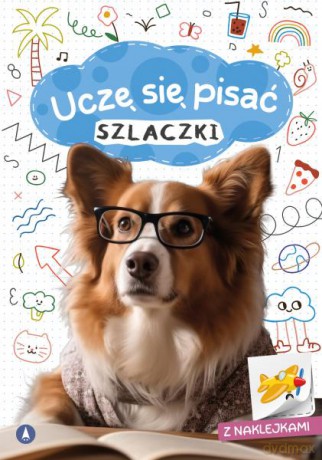Szlaczki. Uczę się pisać [KSIĄŻKA]