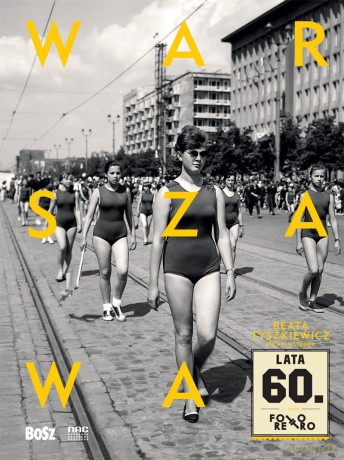 Warszawa lat 60. Foto retro [KSIĄŻKA]