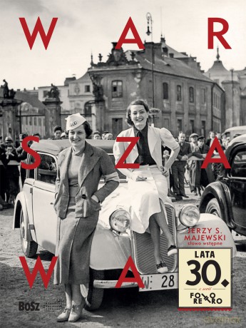 Warszawa lata 30. Foto retro - Jan Łoziński [KSIĄŻKA]