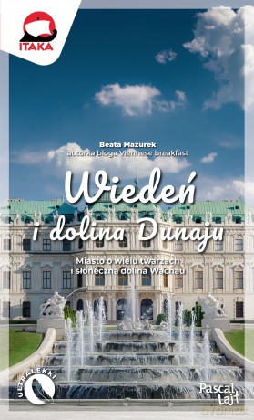 Wiedeń i dolina Dunaju. Pascal Lajt - Beata Mazurek [KSIĄŻKA]
