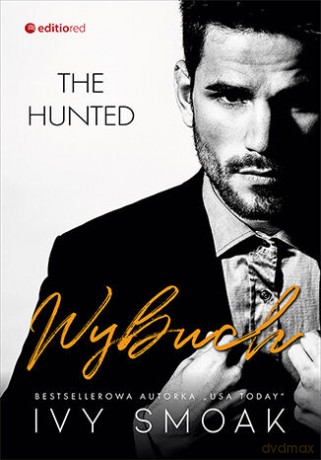 Wybuch. The Hunted (Tom 3) - Ivy Smoak [KSIĄŻKA]