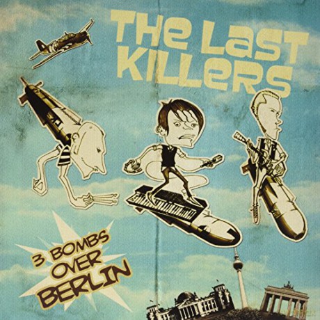 The Last Killers: 3 Bombs Over Berlin [Winyl]