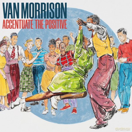 Van Morrison: Accentuate The Positive [2xWinyl]