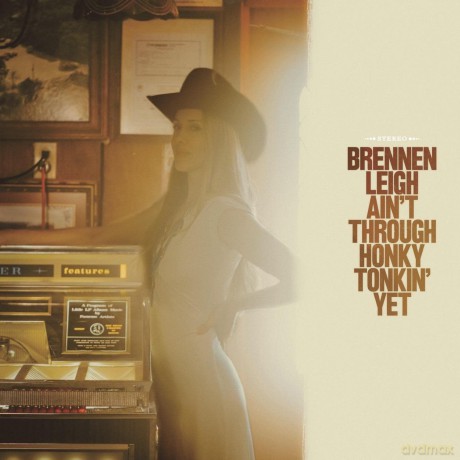 Brennen Leigh: Ain't Through Honky Tonkin Yet [Winyl]