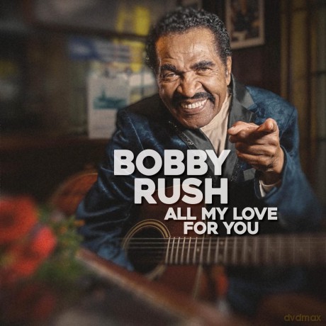 Bobby Rush: All My Love For You [Winyl]