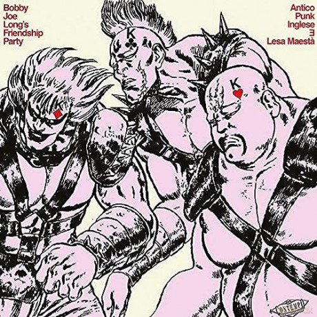 Bobby Joe Long'S Friend: Antico Punk Inglese E Lesa Maesta' [Winyl]