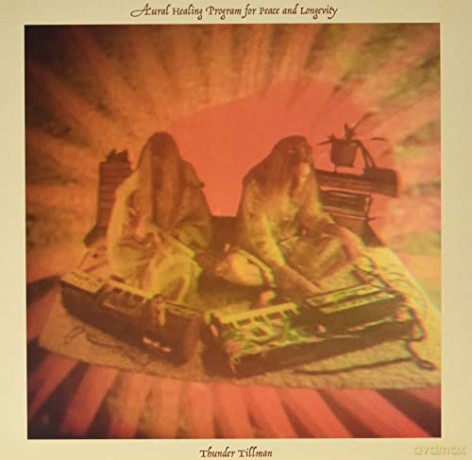 Thunder Tillman: Aural Healing Program For Peace And Longevity [Winyl]