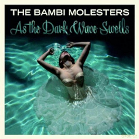 Bambi Molesters: Bambi Molesters-as the Dark Wave Swells [Winyl]