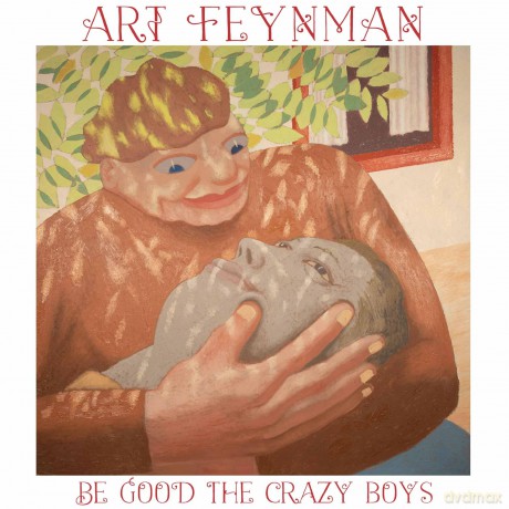 Art Feynman: Be Good The Crazy Boys (Leaf Green) [Winyl]