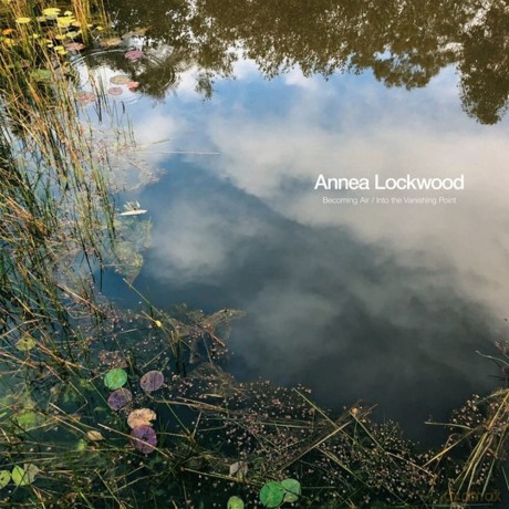 Annea Lockwood: Becoming Air/Into The Vanishing Point [Winyl]