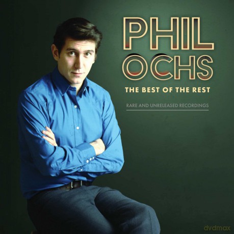Phil Ochs: Best Of The Rest: Rare And Unreleased Recordings [2xWinyl]