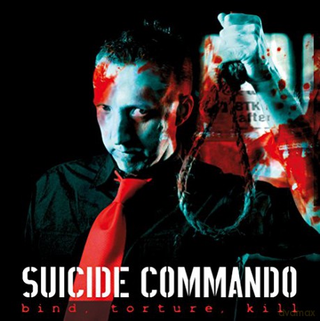 Suicide Commando: Bind, Torture, Kill [2xWinyl]