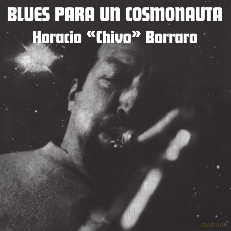 Horacio Chivo Borraro: Blues Para Un Cosmonauta [Winyl]