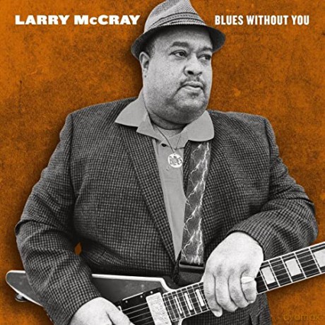 Larry Mccray: Blues Without You [Winyl]