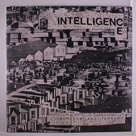 Intelligence: Boredom And Terror/Let's Toil [2xWinyl]