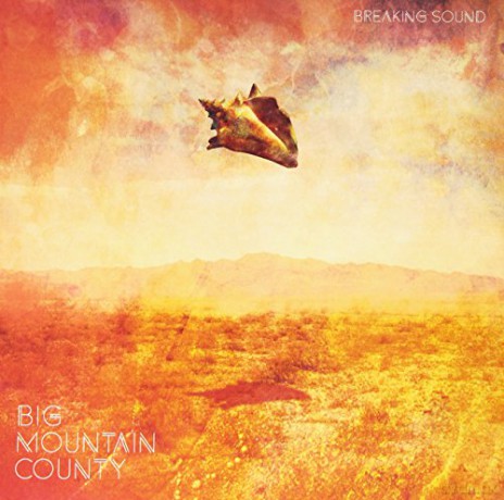 Big Mountain County: Breaking Sound [Winyl]