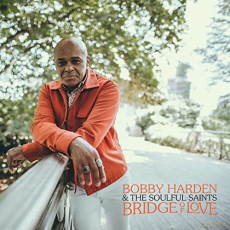 Bobby Harden And The Soulful Saints: Bridge Of Love [Winyl]