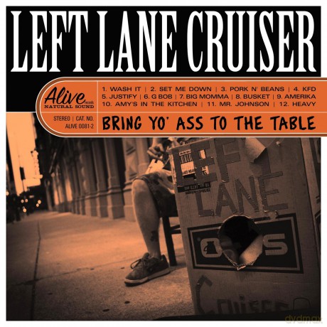 Left Lane Cruiser: Bring Yo Ass To The Table [Winyl]