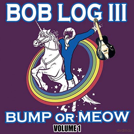 Bob Log Iii: Bump Or Meow Vol.1 [Winyl]