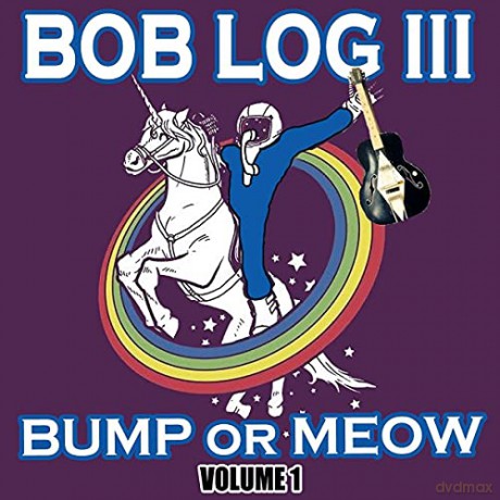 Bob Log Iii: Bump Or Meow Volume 1 [Winyl]