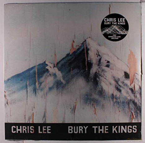 Chris Lee: Bury The Kings [Winyl]