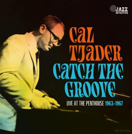 Cal Tjader: Catch The Groove Live At The Penthouse 1963 1967 (Rsd 2023) [3xWinyl]