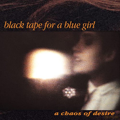 Black Tape For A Blue Girl: Chaos Of Desire (2022 Remaster) [Winyl]