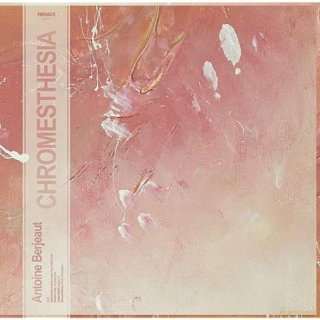 Antoine Berjeaut: Chromesthesia [Winyl]