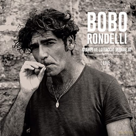 Bobo Rondelli: Ciampi Ve Lo Faccio Vedere Io (Live) 2 Red + Cd + Poster Autografato) [Winyl]