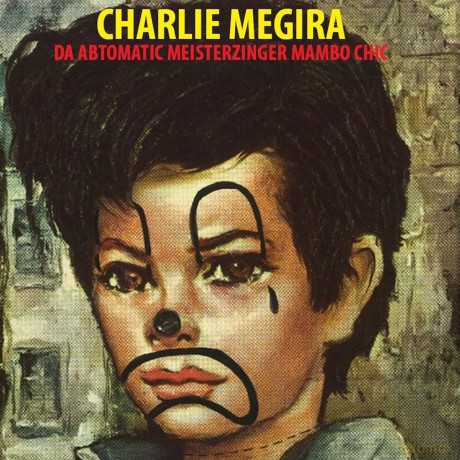 Charlie Megira: Da Abtomatic Meisterzinger Mambo Chic (Mambo Tri-Color [Winyl]
