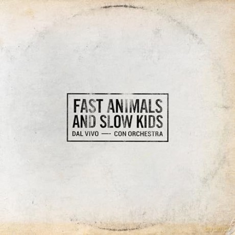 Fast Animals And Slow Kids: Dal Vivo Con Orchestra [2xWinyl]