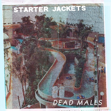 Starter Jackets: Dead Malls [Winyl]