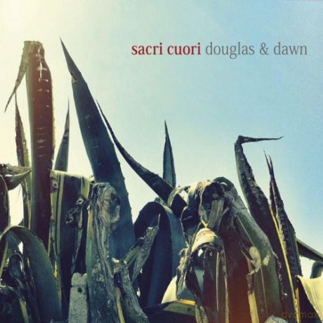 Sacri Cuori: Douglas & Dawn -Hq- [Winyl]