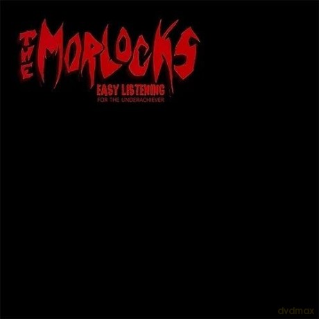 Morlocks: Easy Listening For The Underachiever (Reissue) [Winyl]