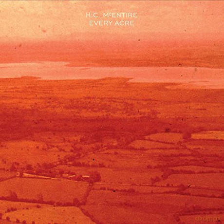 H.C. Mcentire: Every Acre (Coloured) [Winyl]