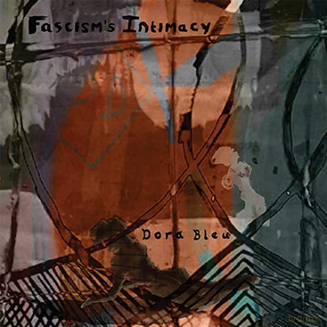 Bleu Dora: Fascism's Intimacy [Winyl]