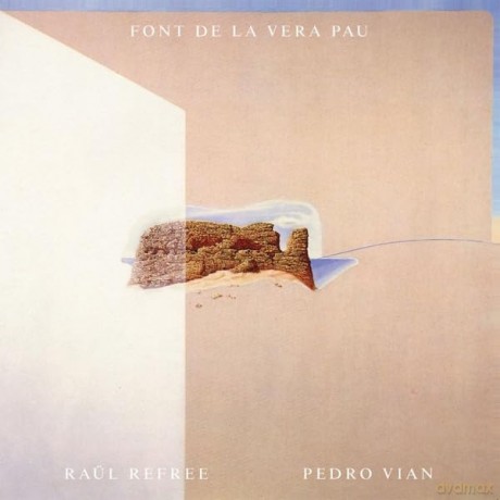 Raul Refree And Pedro Vian: Font De La Vera Pau [Winyl]
