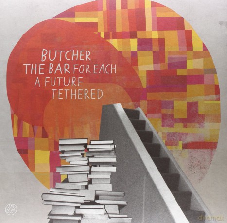 Butcher The Bar: For Each A Future Tethered [Winyl]