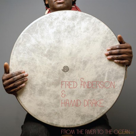 Fred Anderson And Hamid Drake: From The River To The Ocean/Vinyles Vert/E [2xWinyl]