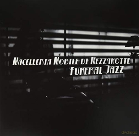 Macelleria Mobile Di: Funeral Jazz [Winyl]