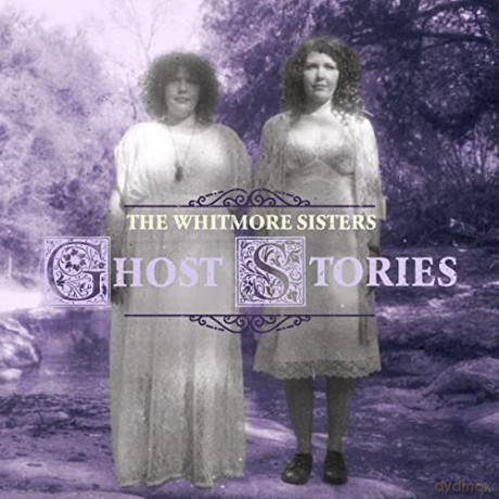 Whitmore Sisters: Ghist Stories [Winyl]