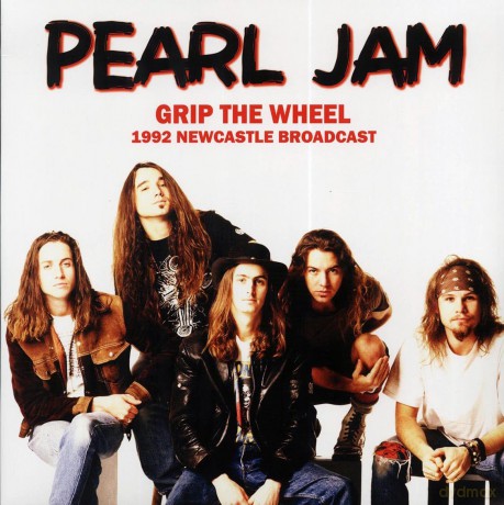 Pearl Jam: Grip The Wheel: 1992 Newcastle Broadcast [Winyl]